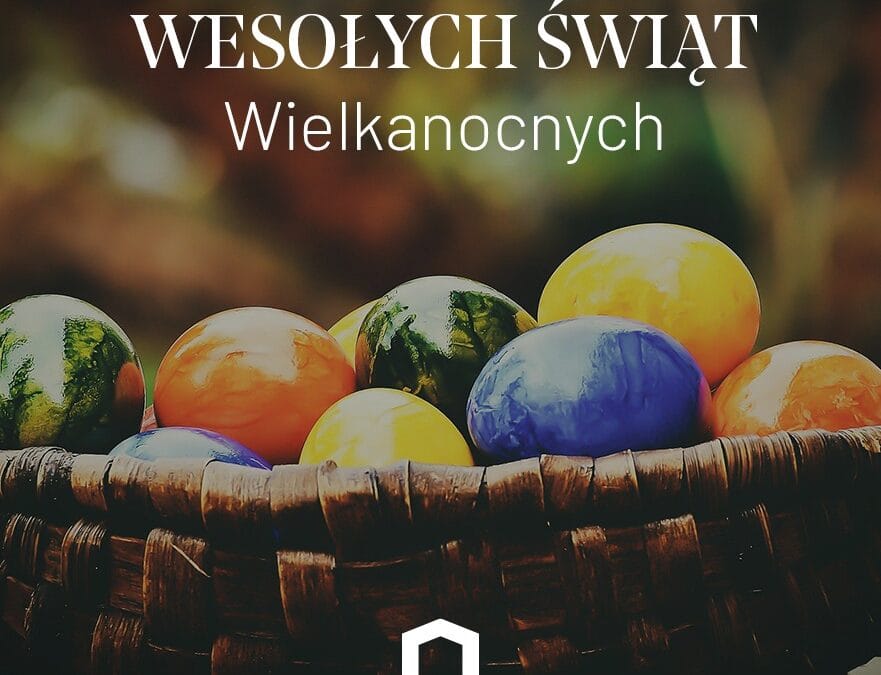 Wesołych Świąt Wielkanocnych!