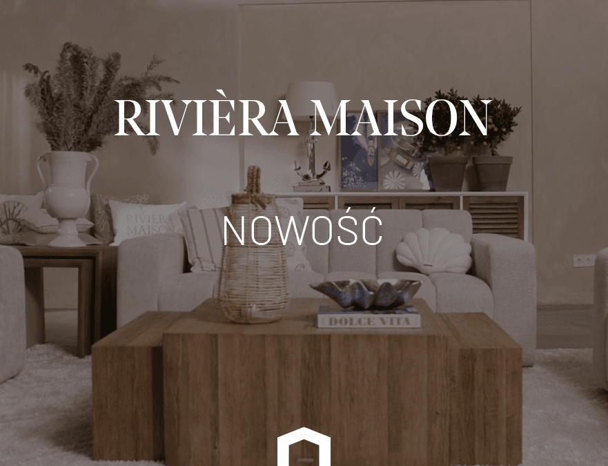 Nowy flagowy sklep Riviera Maison w Starej Papierni
